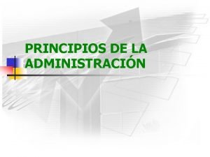 PRINCIPIOS DE LA ADMINISTRACIN Programa de Asignatura UNIDAD