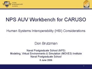 NPS AUV Workbench for CARUSO Human Systems Interoperability