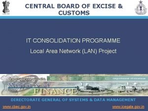 CENTRAL BOARD OF EXCISE CUSTOMS IT CONSOLIDATION PROGRAMME