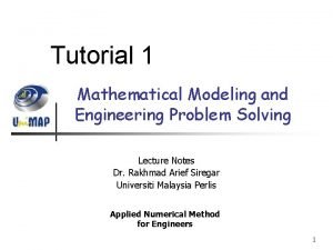 Mathematical modeling and engineering problem solving Mathematical modeling and engineering problem solving
