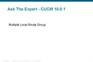 Ask The Expert CUCM 10 0 1 Multiple