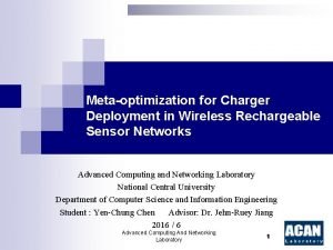 Metaoptimization for Charger Deployment in Wireless Rechargeable Sensor