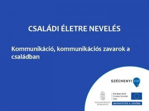 CSALDI LETRE NEVELS Kommunikci kommunikcis zavarok a csaldban