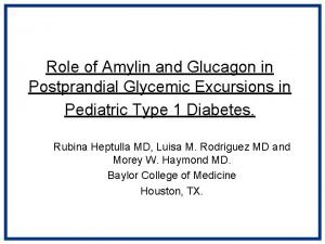 Role of Amylin and Glucagon in Postprandial Glycemic