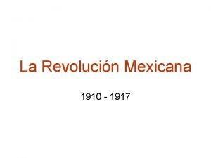 La Revolucin Mexicana 1910 1917 Francisco Madero Treaty