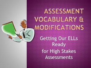 Getting Our ELLs Ready for High Stakes Assessments