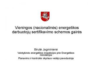 Vieningos nacionalins energetikos darbuotoj sertifikavimo schemos gairs Birut