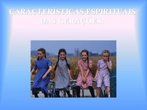 CARACTERSTICAS ESPIRITUAIS DAS GERAES DESCOBRIR SUA AUDINCIA E