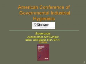 American Conference of Governmental Industrial Hygienists Bioaerosols Assessment