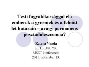 Testi fogyatkossggal l emberek a gyermek s a