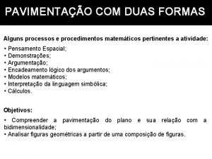 PAVIMENTAO COM DUAS FORMAS Alguns processos e procedimentos