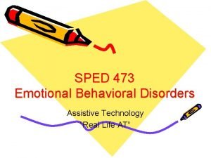 Assistive technology for emotional and behavioral disorders