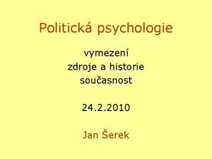 Politick psychologie vymezen zdroje a historie souasnost 24