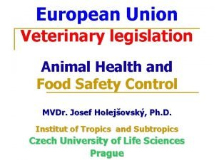 European Union Veterinary legislation Animal Health and Food