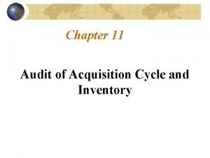 Chapter 11 Audit of Acquisition Cycle and Inventory