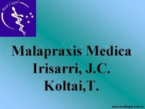 Malapraxis Medica Irisarri J C Koltai T www