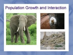 Population Growth and Interaction Biotic Potential Highest possible
