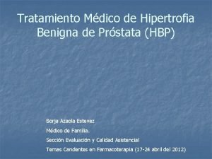 Tratamiento Mdico de Hipertrofia Benigna de Prstata HBP