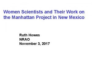 Women Scientists and Their Work on the Manhattan