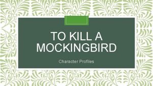 To kill a mockingbird character profiles