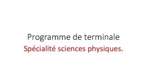 Programme de terminale Spcialit sciences physiques 6 h