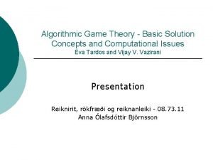 Algorithmic Game Theory Basic Solution Concepts and Computational