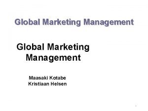 Global marketing management kotabe