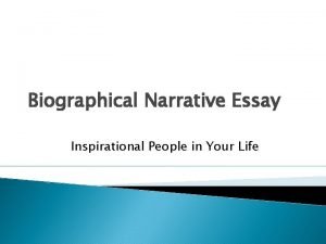 Biographical narrative essay