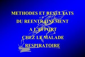 METHODES ET RESULTATS DU REENTRAINEMENT A LEFFORT CHEZ