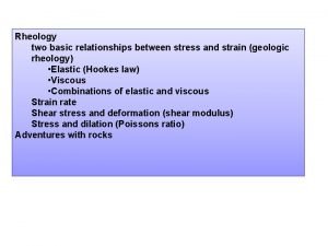 Rheology two basic relationships between stress and strain