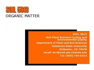 ORGANIC MATTER SOIL 5813 SoilPlant Nutrient Cycling and