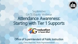 September GATE Equity Webinar Attendance Awareness Starting with