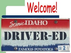 1 The Mission of Idaho Driver Education The