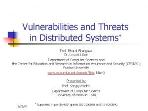 Vulnerabilities and Threats in Distributed Systems Prof Bharat