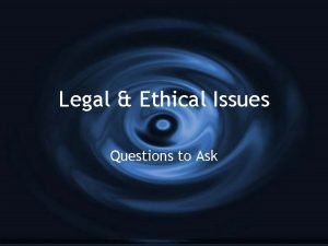 Legal Ethical Issues Questions to Ask Libel Every