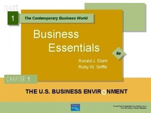 1 The Contemporary Business World Business Essentials 6