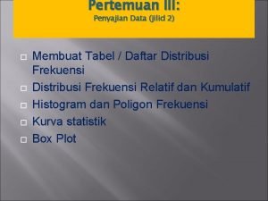 Pertemuan III Penyajian Data jilid 2 Membuat Tabel