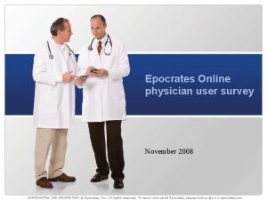 Epocrates Online physician user survey November 2008 CONFIDENTIAL