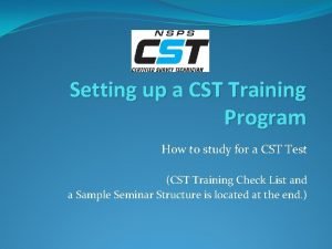 Cst training program