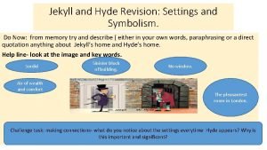 Symbolism in dr jekyll and mr hyde
