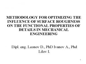 METHODOLOGY FOR OPTIMIZING THE INFLUENCE OF SURFACE ROUGHNESS