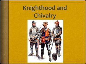 Knighthood and chivalry