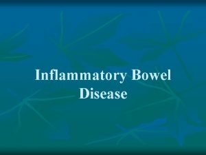 Inflammatory Bowel Disease Definition Inflammatory bowel disease IBD