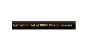Instruction Set of 8086 Microprocessor 1 Instruction set