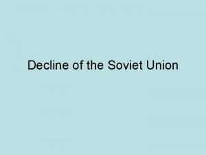 Decline of the Soviet Union The Brezhnev Era