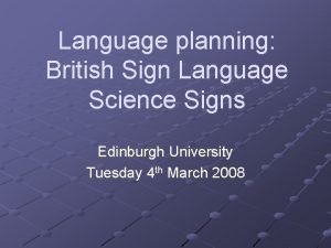 Language planning British Sign Language Science Signs Edinburgh