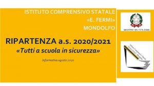 ISTITUTO COMPRENSIVO STATALE E FERMI MONDOLFO RIPARTENZA a