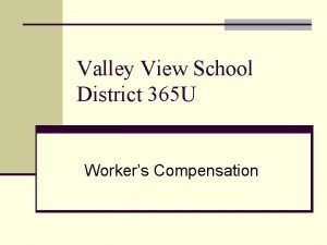 Valley View School District 365 U Workers Compensation