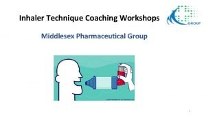 Inhaler Technique Coaching Workshops Middlesex Pharmaceutical Group 1