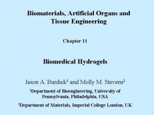 Biomaterials artificial organs and tissue engineering